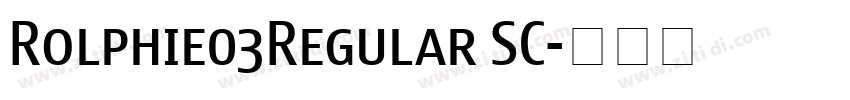 Rolphie03Regular SC字体转换 Rolphie03Regular SC字体转换